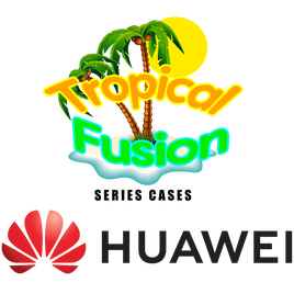 Tropical Fusion Series (Huawei)