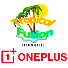 Tropical Fusion Series (OnePlus)